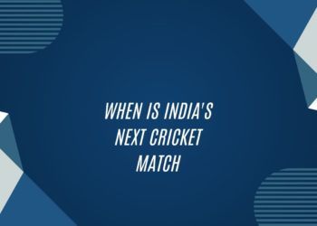 When Is India’S Next Cricket Match