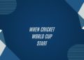When Cricket World Cup Start