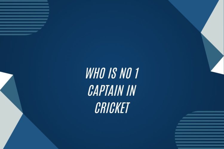 Who Is No 1 Captain In Cricket